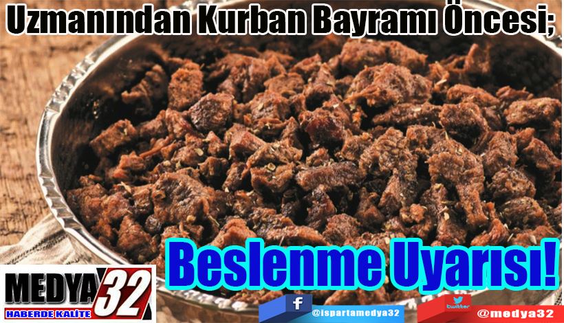 Uzmanından Kurban Bayramı Öncesi;  Beslenme  Uyarısı!