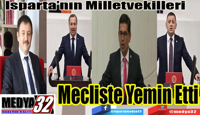 Isparta’nın Milletvekilleri  Mecliste Yemin Etti