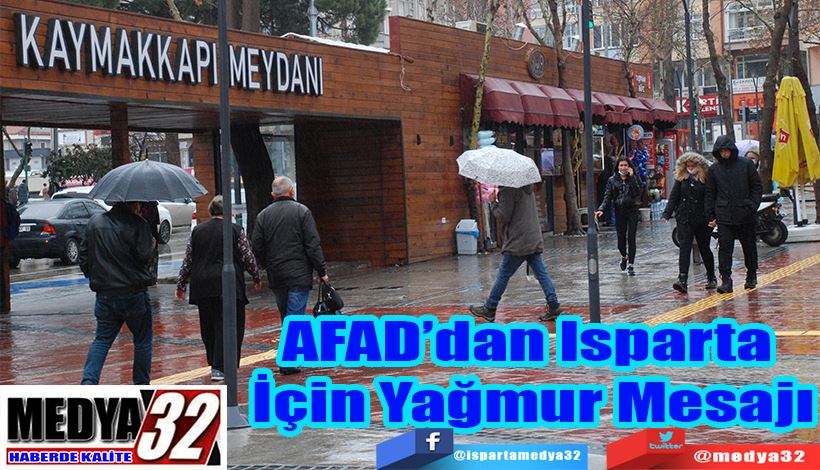 AFAD’dan Isparta  İçin Yağmur Mesajı