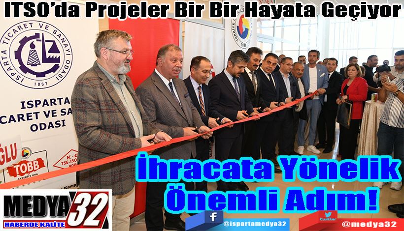 ITSO’da Projeler Bir Bir Hayata Geçiyor İhracata Yönelik  Önemli Adım!