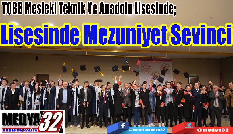 TOBB Mesleki Teknik Ve Anadolu  Lisesinde Mezuniyet Sevinci