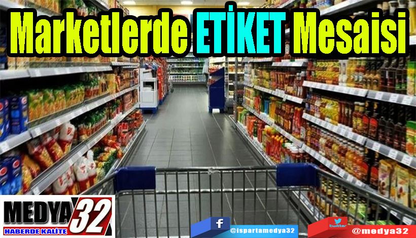 Marketlerde ETİKET Mesaisi