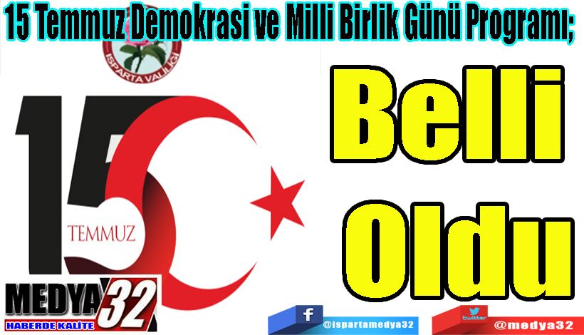 15 Temmuz Demokrasi ve Milli Birlik Günü Programı;  Belli Oldu