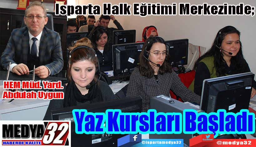  Isparta Halk Eğitimi Merkezinde; Yaz Kursları Başladı