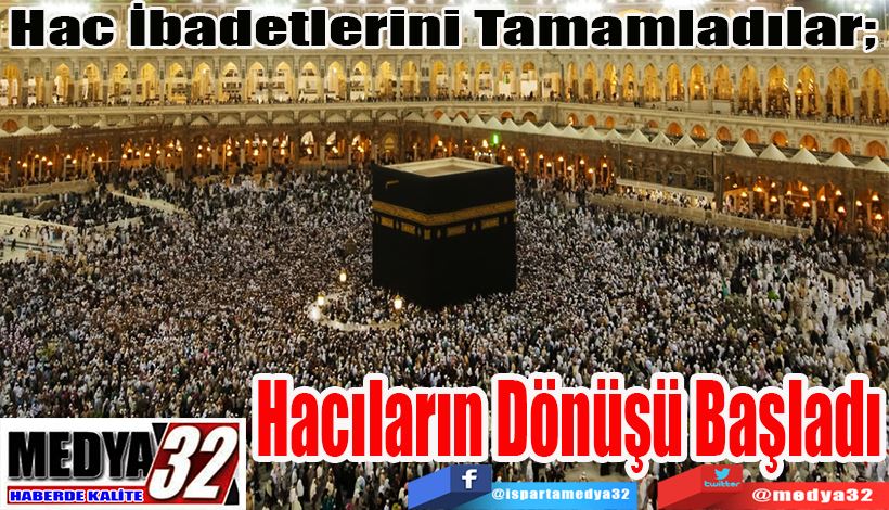 Hac İbadetlerini Tamamladılar;  Hacıların Dönüşü Başladı