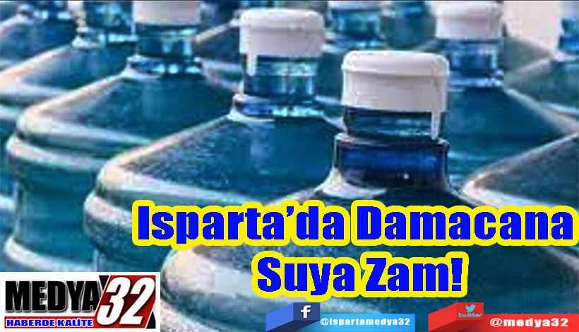 Isparta’da Damacana Suya Zam!