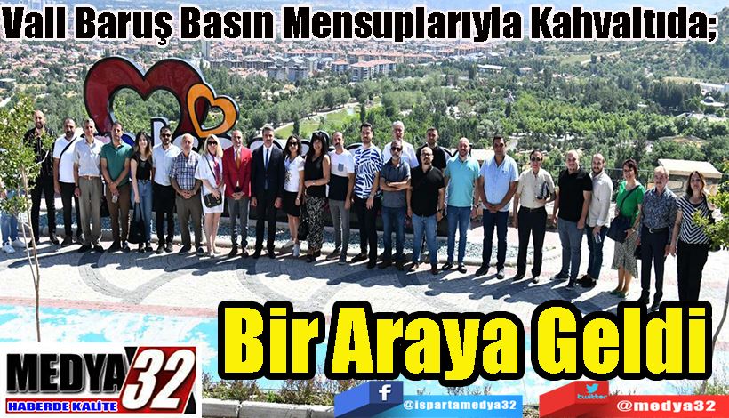  Vali Baruş Basın Mensuplarıyla Kahvaltıda;  Bir Araya Geldi