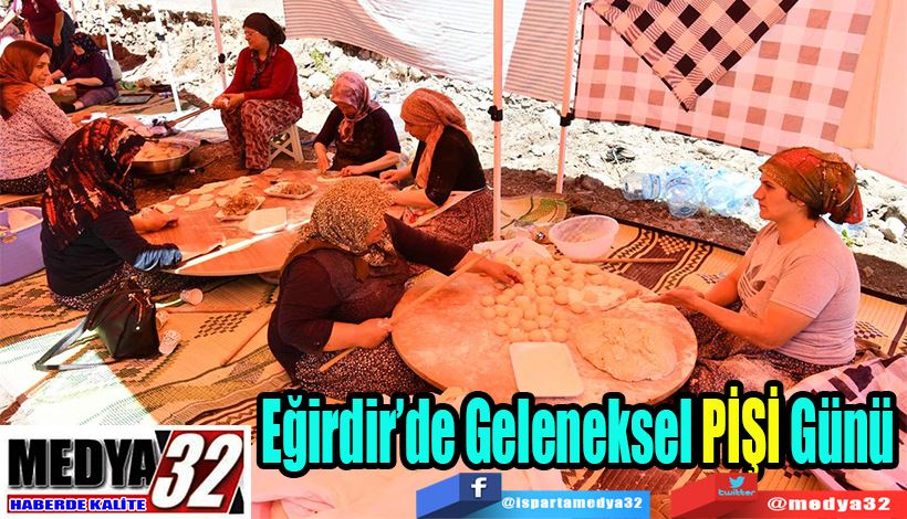 Eğirdir’de Geleneksel PİŞİ Günü 