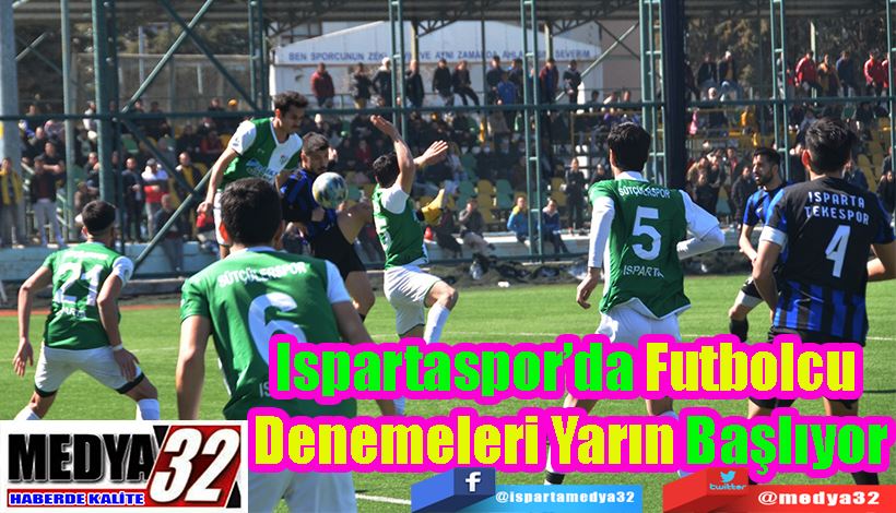 Ispartaspor’da Futbolcu  Denemeleri  Yarın Başlıyor 