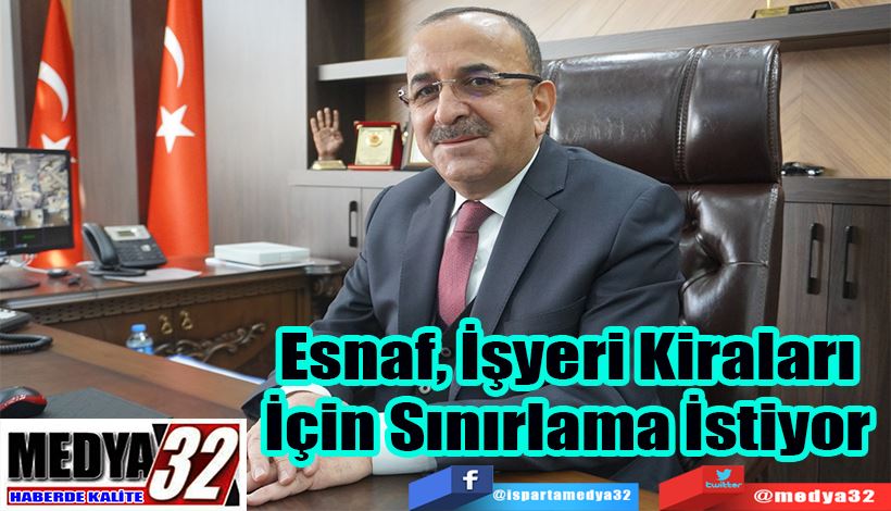 Esnaf, İşyeri Kiraları İçin Sınırlama İstiyor 