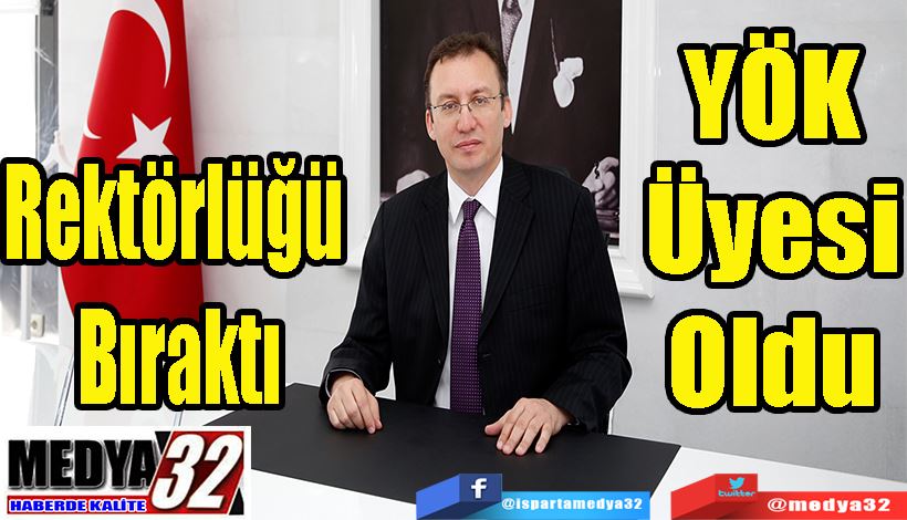 Rektörlüğü Bıraktı YÖK Üyesi Oldu 