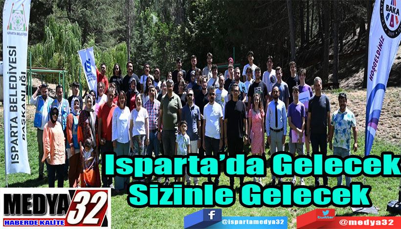 Isparta’da Gelecek Sizinle Gelecek 