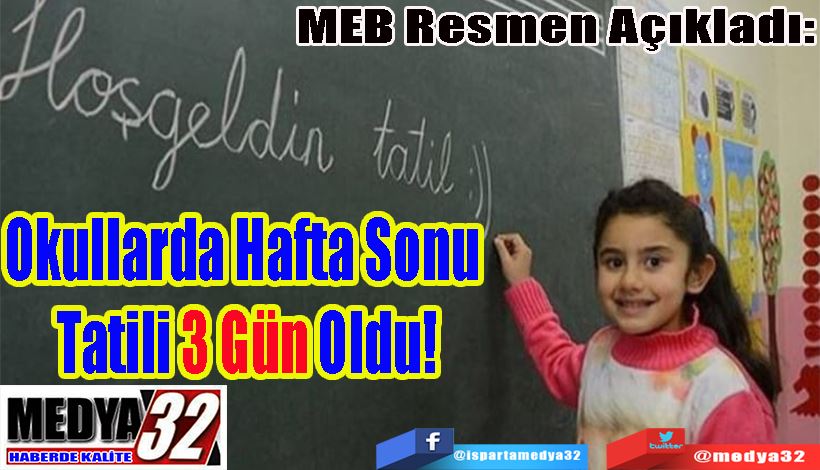  MEB Resmen Açıkladı: Okullarda Hafta Sonu  Tatili 3 Gün Oldu!