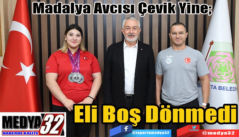 Madalya Avcısı Çevik Yine;  Eli Boş Dönmedi 