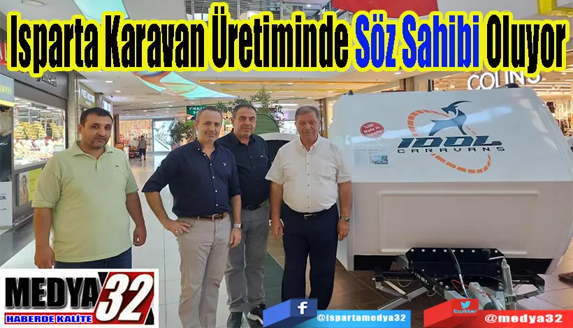 Isparta Karavan  Üretiminde Söz  Sahibi Oluyor