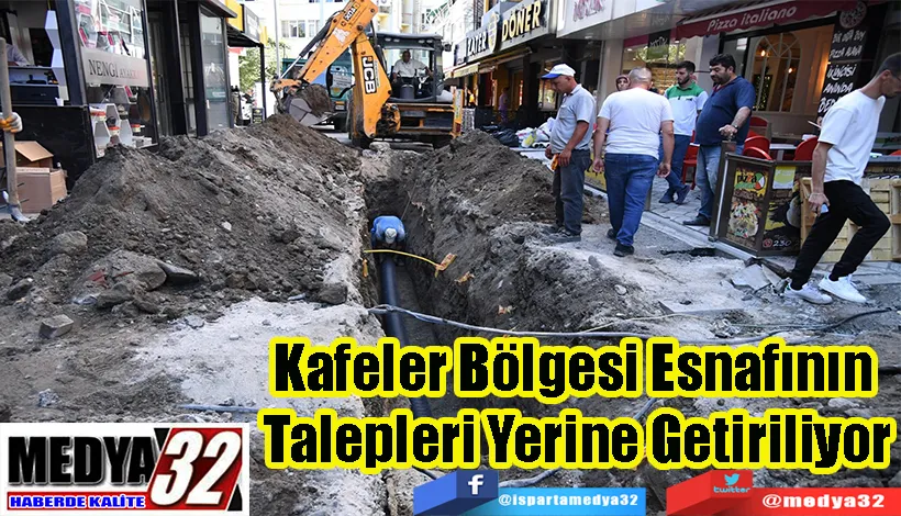 Kafeler Bölgesi Esnafının  Talepleri Yerine Getiriliyor 