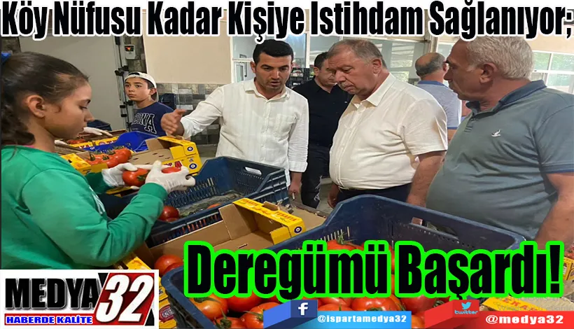 Köy Nüfusu Kadar Kişiye İstihdam Sağlanıyor Deregümü Başardı! 