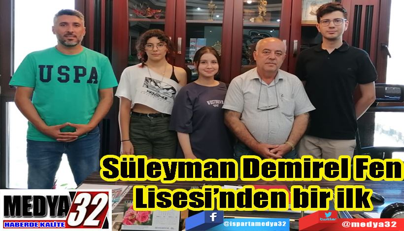 Süleyman Demirel Fen Lisesi’nden bir ilk 