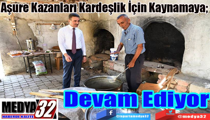 Aşure Kazanları Kardeşlik İçin Kaynamaya;  Devam Ediyor