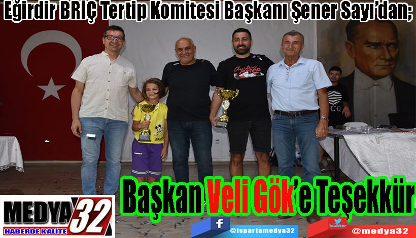 Eğirdir BRİÇ Tertip Komitesi Başkanı Şener Sayı’dan;  Başkan  Veli Gök’e Teşekkür 