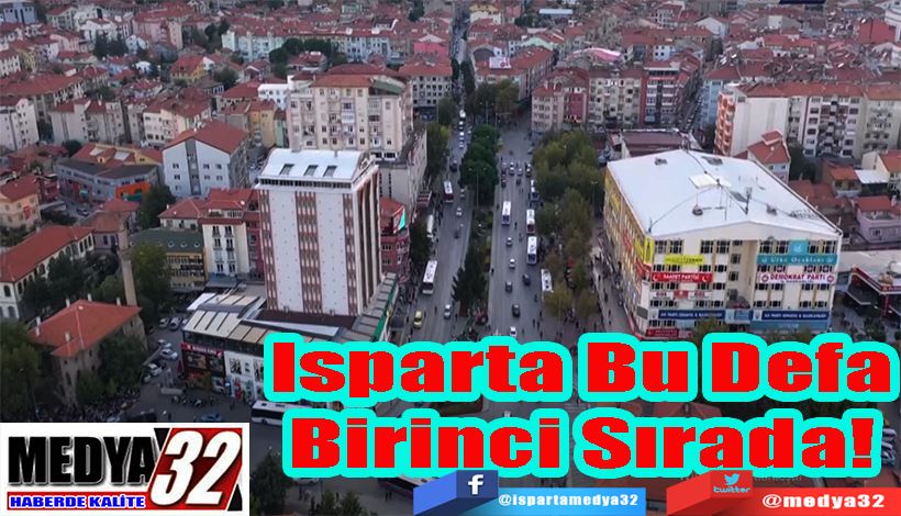 Isparta Bu Defa Birinci Sırada!