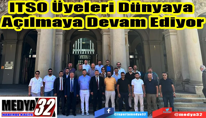 ITSO Üyeleri Dünyaya  Açılmaya Devam Ediyor