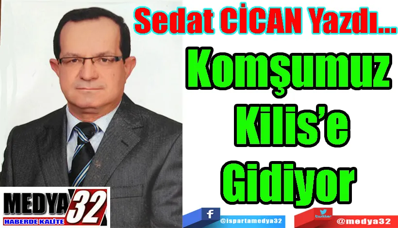 Komşumuz  Kilis’e Gidiyor 