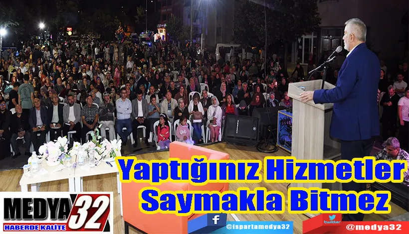 Yaptığınız Hizmetler  Saymakla Bitmez 