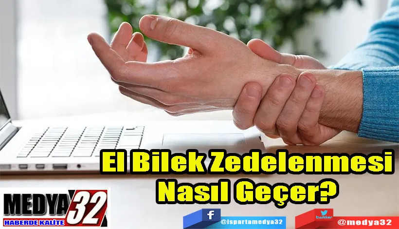 El Bilek Zedelenmesi Nasıl Geçer? 