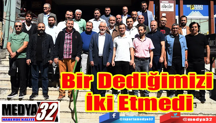 Başkanımız Bir  Dediğimizi İki Etmedi 