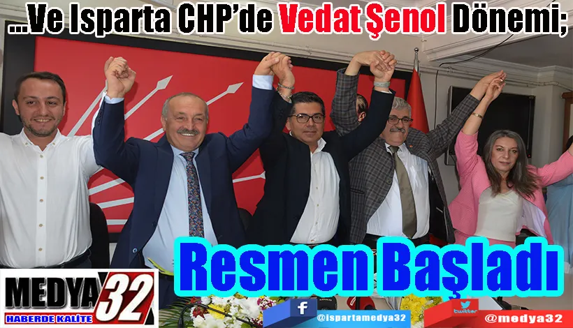 …Ve Isparta CHP’de Vedat Şenol Dönemi;  Resmen Başladı 