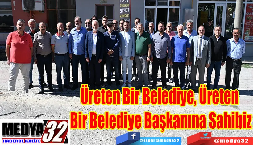 Üreten Bir Belediye, Üreten  Bir Belediye Başkanına Sahibiz 