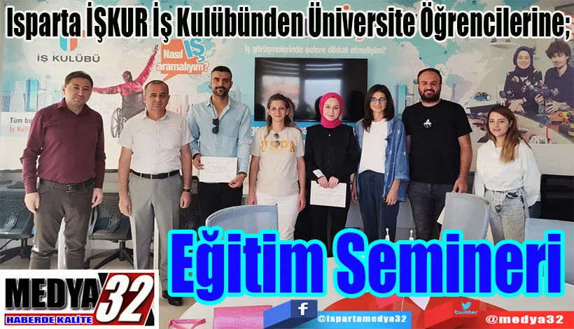 Isparta İŞKUR İş Kulübünden Üniversite Öğrencilerine; Eğitim Semineri 