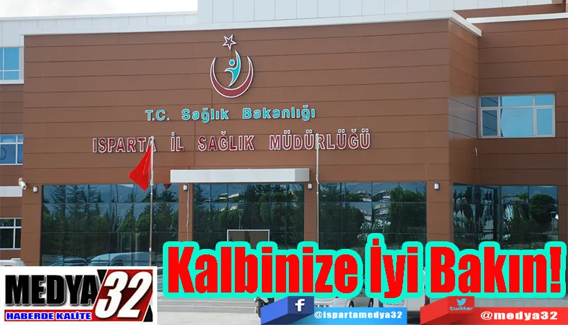 Kalbinize İyi Bakın! 
