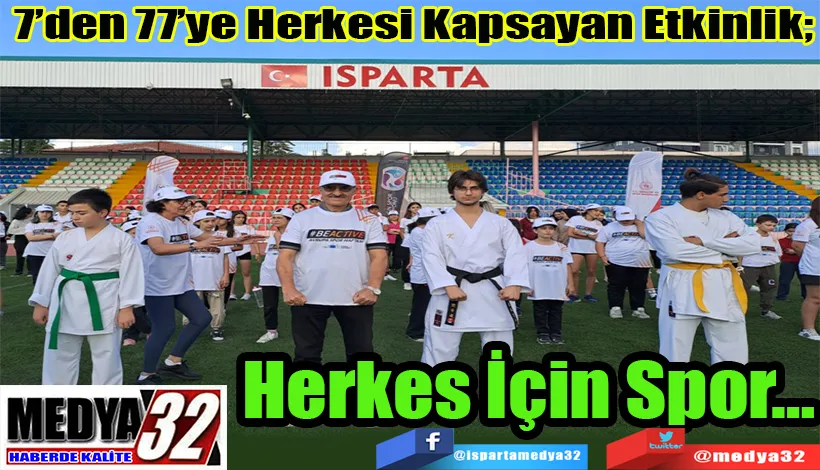7’den 77’ye Herkesi Kapsayan Etkinlik;  Herkes İçin Spor…