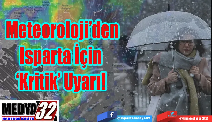 Isparta’da Kuvvetli Ve Gök Gürültülü Sağanak Bekleniyor;  Meteoroloji’den ‘Kritik’ Uyarı! 