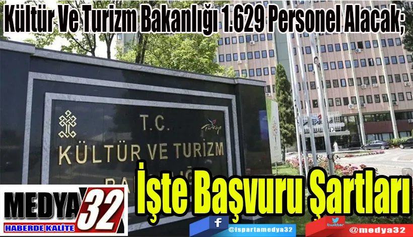 Kültür Ve Turizm Bakanlığı 1.629 Personel Alacak;  İşte Başvuru Şartları