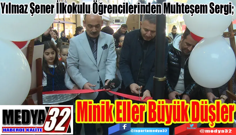 Yılmaz Şener İlkokulu Öğrencilerinden Muhteşem Sergi;  Minik Eller Büyük Düşler