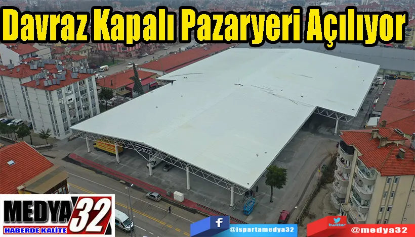 Davraz Kapalı Pazaryeri Açılıyor 