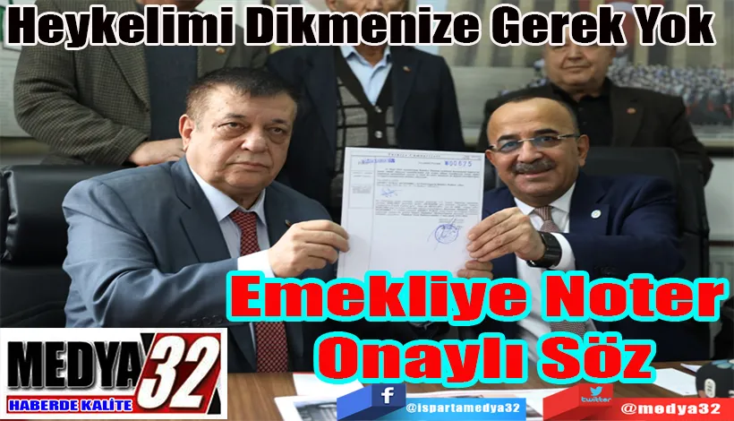 Heykelimi Dikmenize Gerek Yok Emekliye Noter  Onaylı Söz