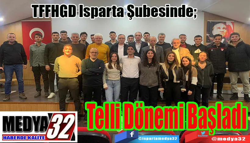 TFFHGD Isparta Şubesinde;  Telli Dönemi Başladı 