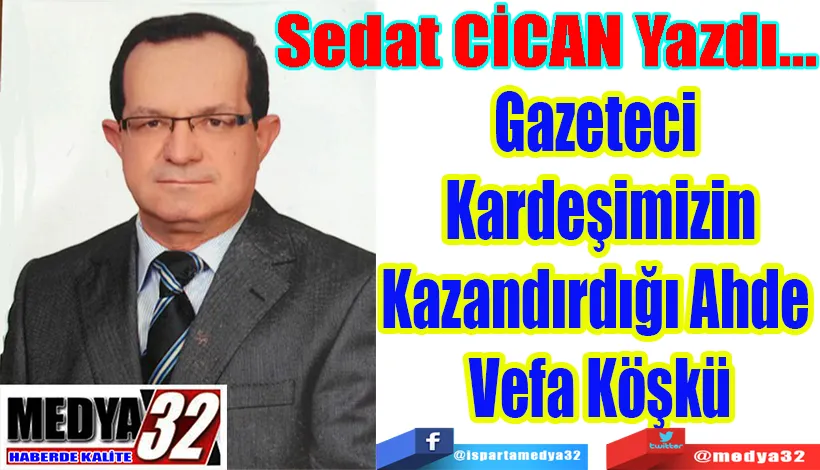 Gazeteci Kardeşimizin Kazandırdığı Ahde  Vefa Köşkü