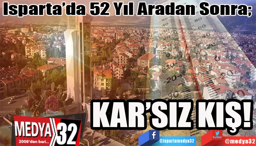 Isparta’da 52 Yıl Aradan Sonra; 