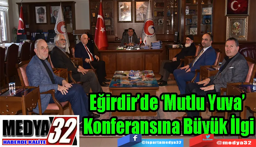 Eğirdir’de ‘Mutlu Yuva’  Konferansına Büyük İlgi