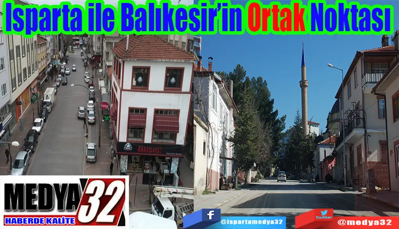 Isparta ile Balıkesir’in Ortak Noktası;  Bu İlçeden 2 Tane Var!