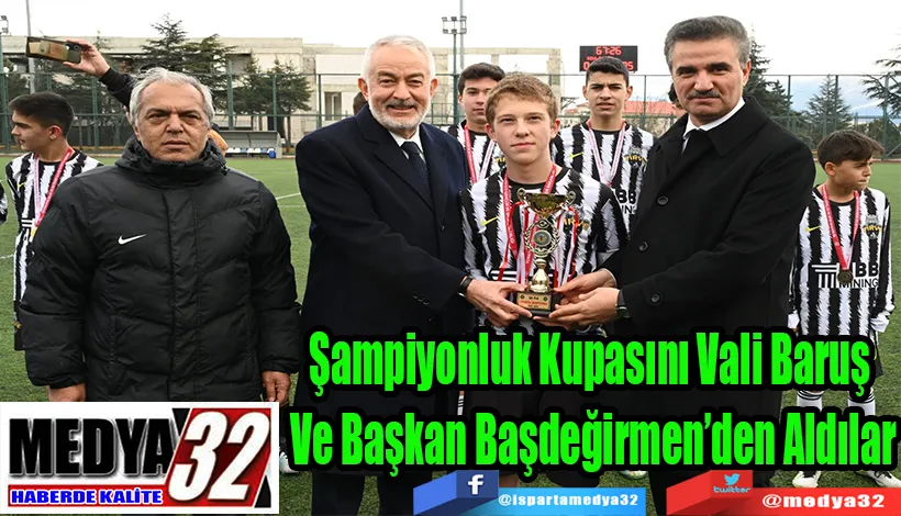 Şampiyonluk Kupasını Vali Baruş  Ve Başkan Başdeğirmen’den Aldılar 