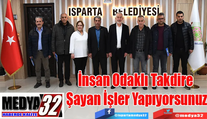 İnsan Odaklı Takdire  Şayan İşler Yapıyorsunuz