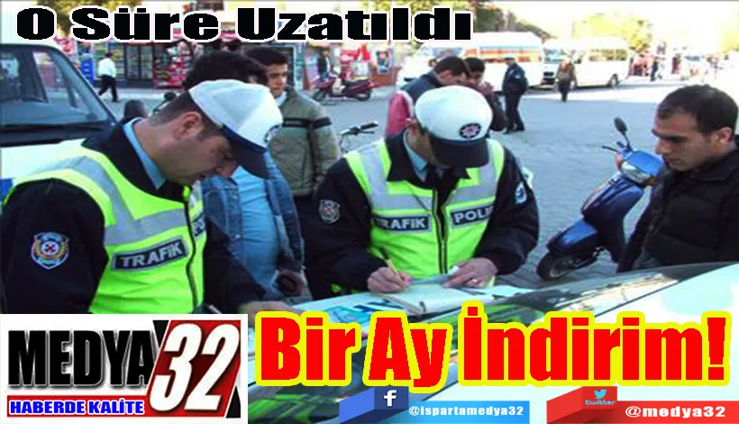 O Süre Uzatıldı Bir Ay İndirim! 
