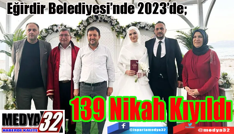 Eğirdir Belediyesi’nde 2023’de;  139 Nikah Kıyıldı