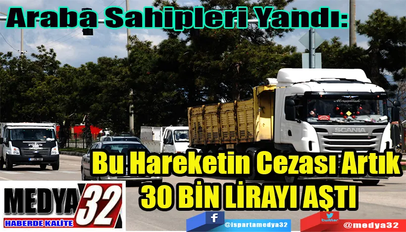 Araba Sahipleri Yandı:  Bu Hareketin Cezası Artık  30 BİN LİRAYI AŞTI